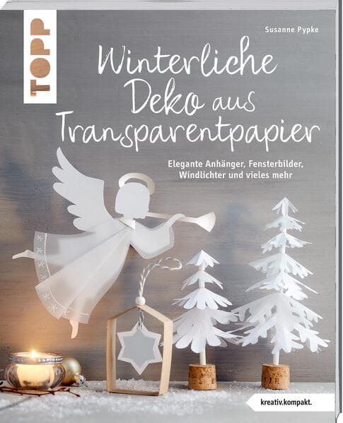 Winterliche Deko aus Transparentpapier (kreativ.kompakt.)