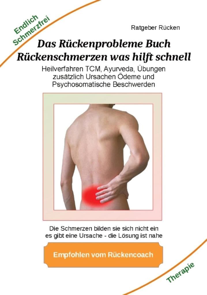 Das Rückenprobleme Buch - Rückenschmerzen was hilft schnell?