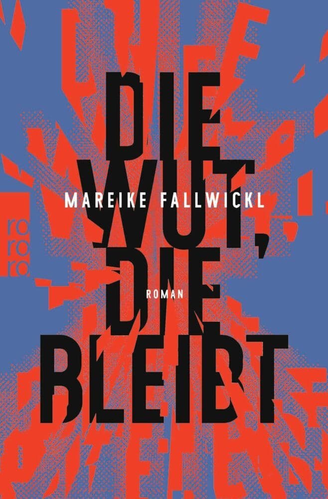 2. Mareike Fallwickl: Die Wut, die bleibt