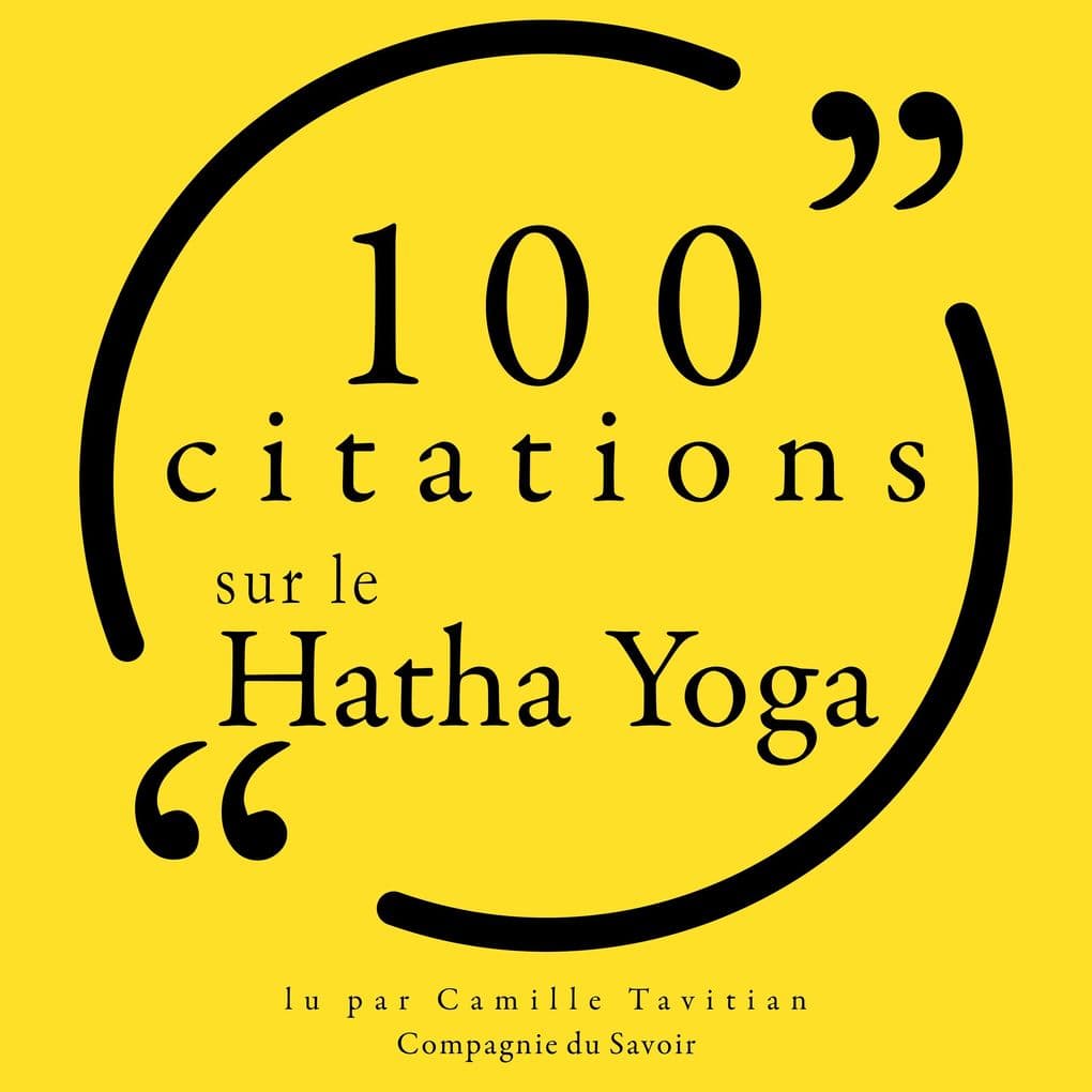 100 citations sur le Hatha Yoga
