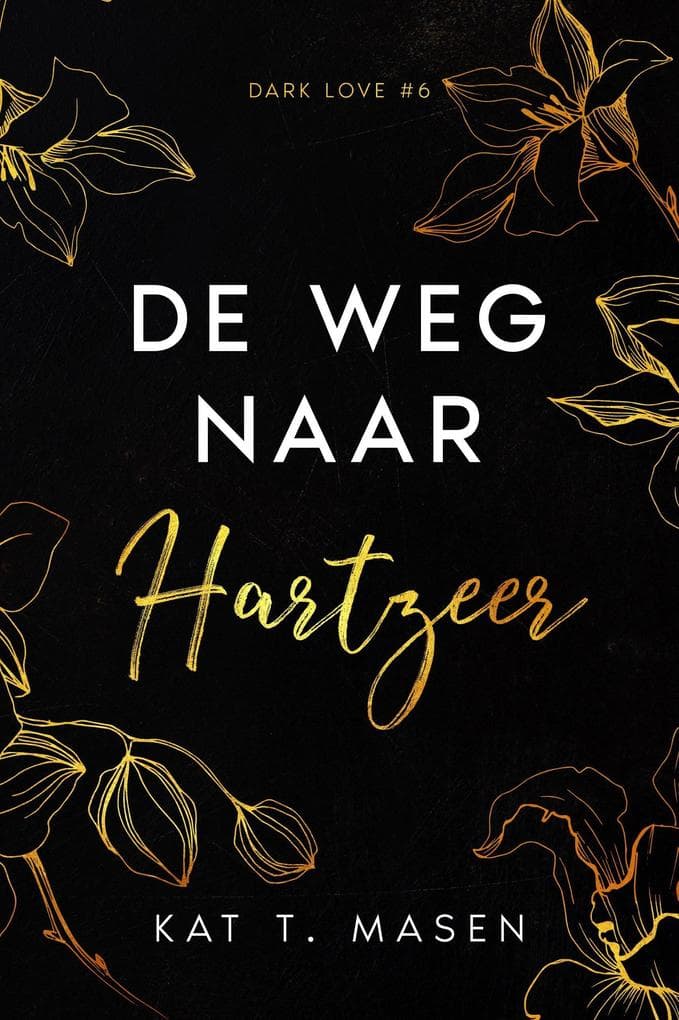 De weg naar hartzeer (Dark Love, #6)