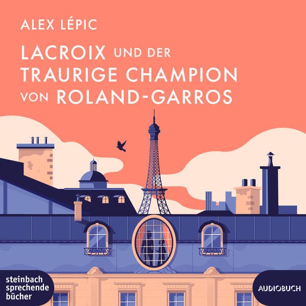 Lacroix und der traurige Champion von Roland-Garros,1 Audio-CD, 1 MP3