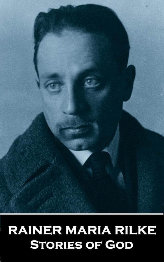 Stories of God by Rainer Maria Rilke