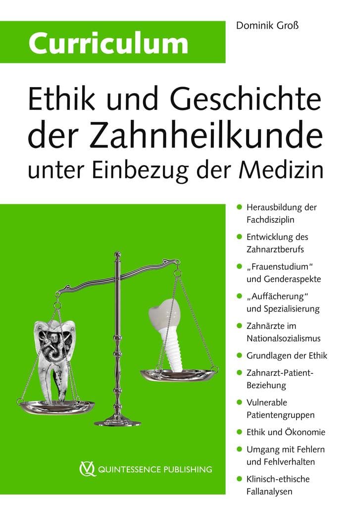 Curriculum Ethik und Geschichte der Zahnheilkunde unter Einbezug der Medizin