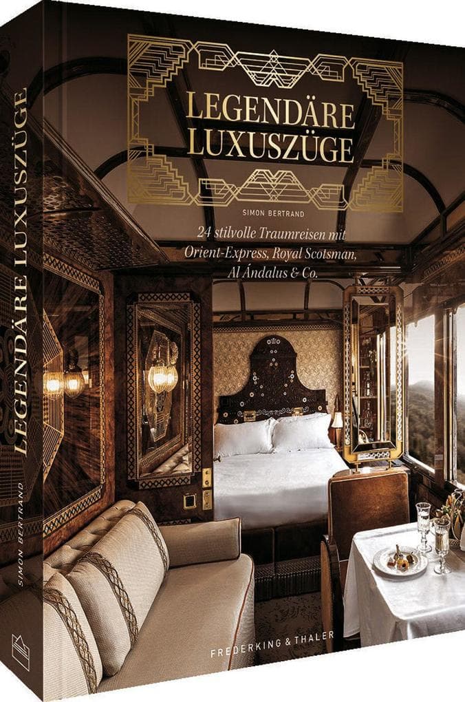 Bildband - Legendäre Luxuszüge