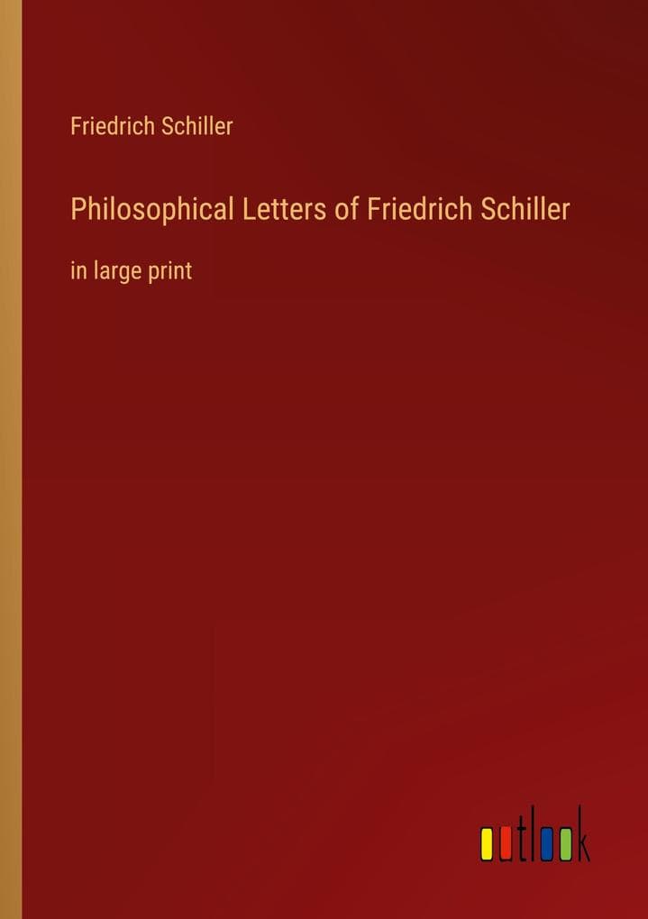 Philosophical Letters of Friedrich Schiller
