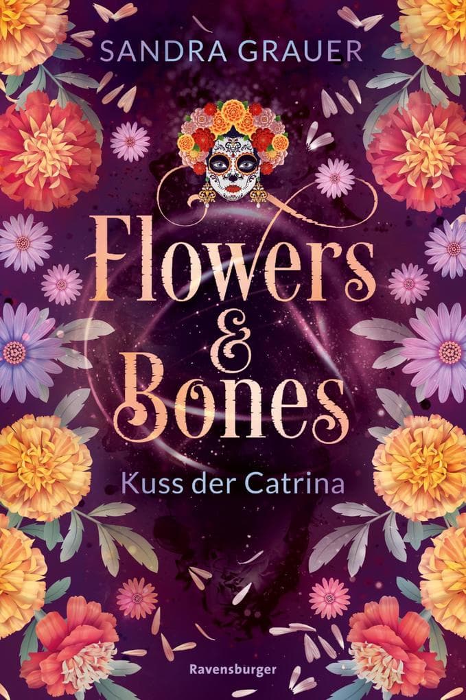 Flowers & Bones, Band 2 - Kuss der Catrina