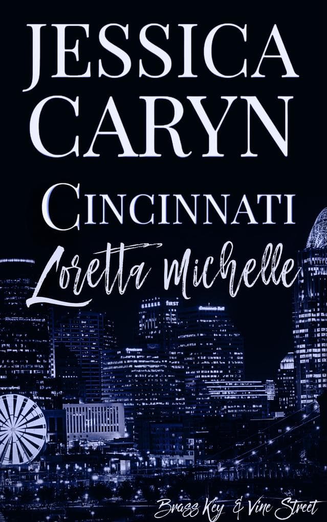 Loretta Michelle, Brass Key & Vine St. (Cincinnati Series, #4)