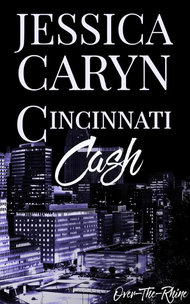 Cash, Over-the-Rhine (Cincinnati Series, #9)