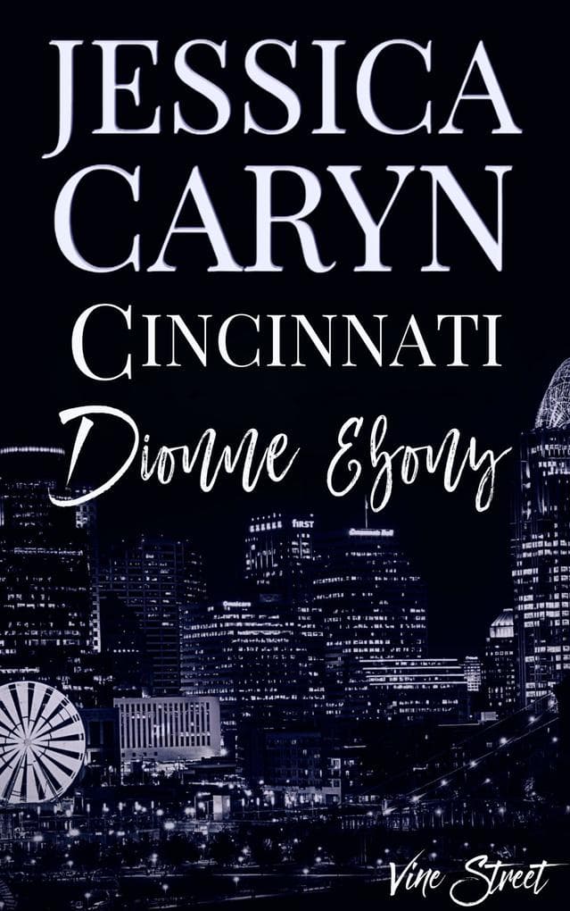 Dionne Ebony, Vine St. (Cincinnati Series, #3)