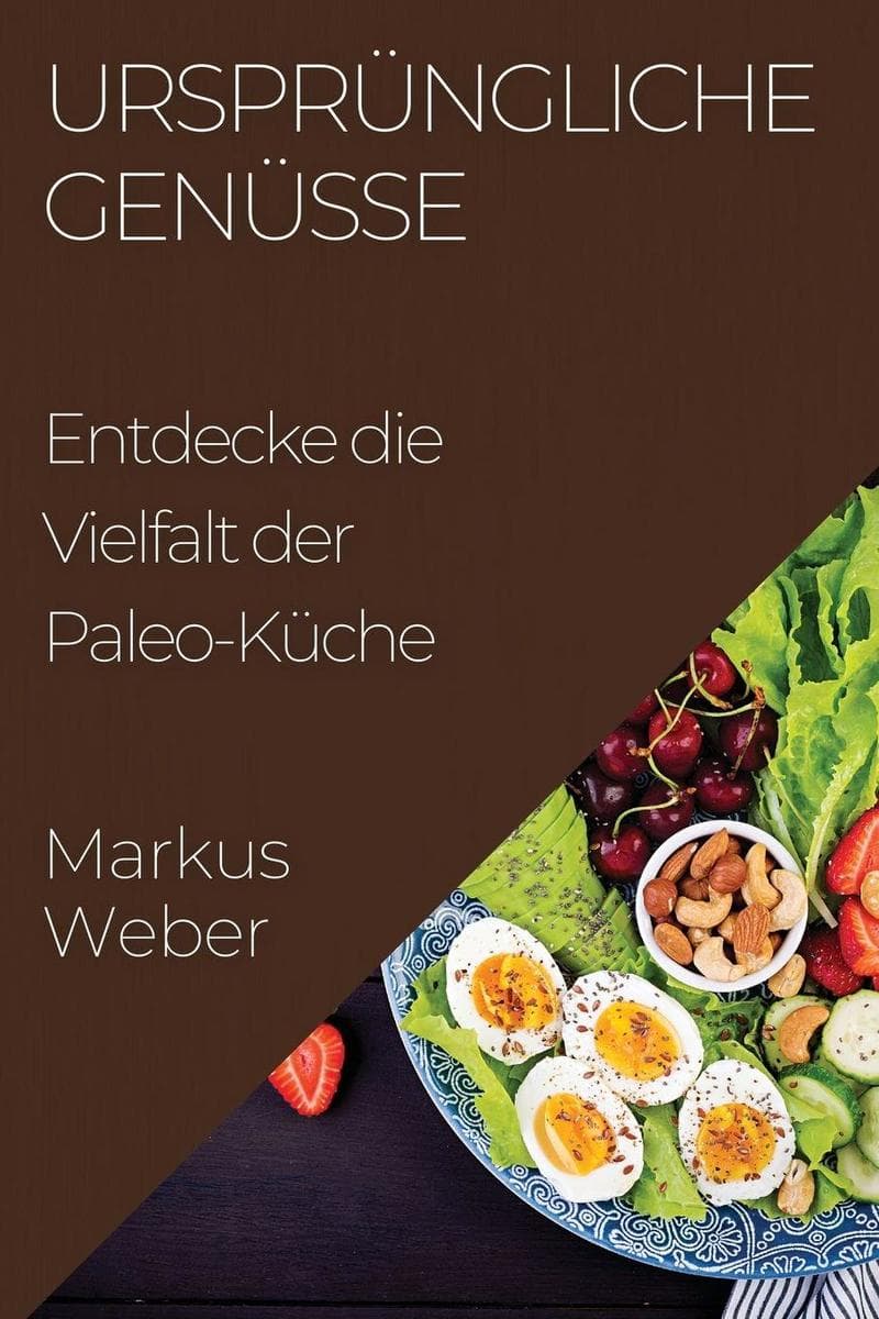 Ursprüngliche Genüsse