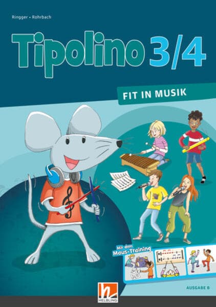 Tipolino 3/4 - Fit in Musik. Schulbuch.Klasse 3/4. Ausgabe BY