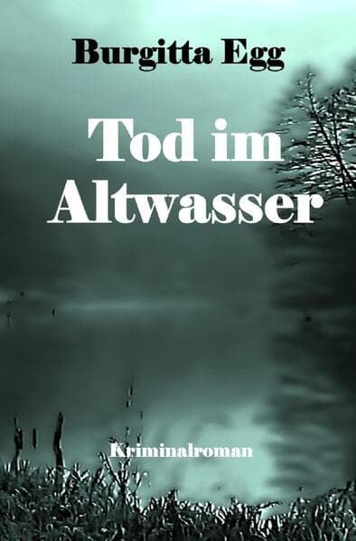 Tod im Altwasser