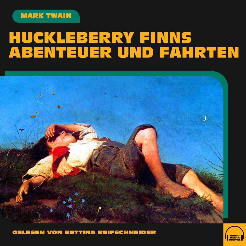 Huckleberry Finns Abenteuer und Fahrten