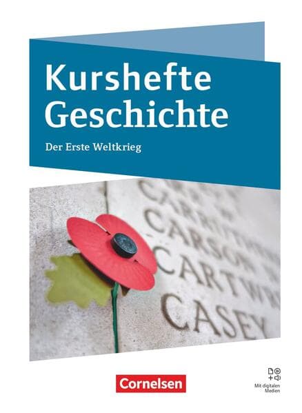 Kurshefte Geschichte - Abiturvorbereitung - Niedersachsen - Ausgabe ab 2024 - Der Erste Weltkrieg - Schulbuch