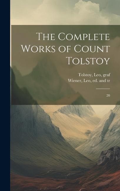 The Complete Works of Count Tolstoy: 20