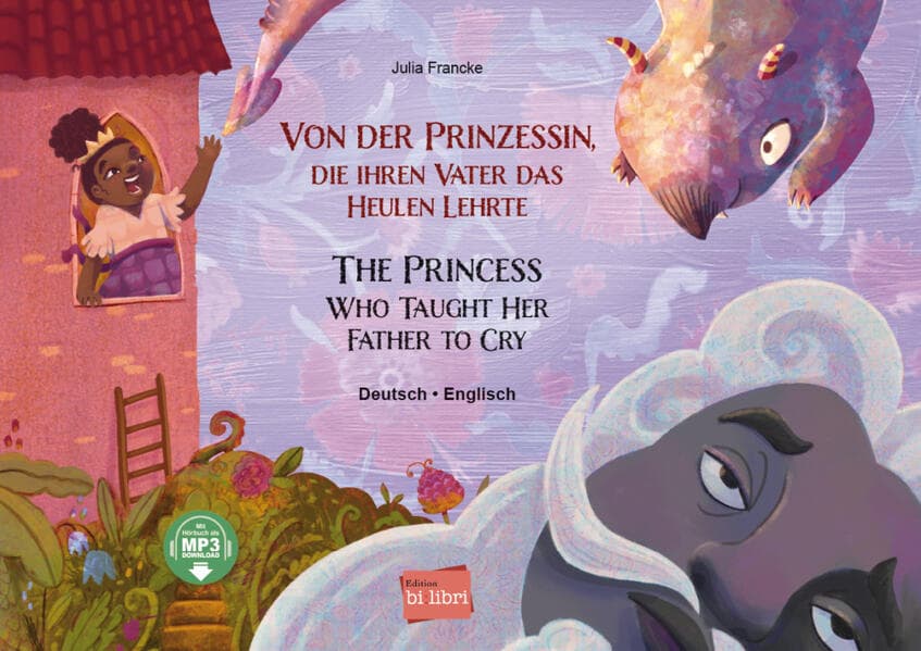 Von der Prinzessin, die ihren Vater das Heulen lehrte (Deutsch-Englisch)