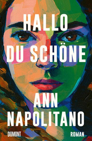 6. Ann Napolitano: Hallo, du Schöne
