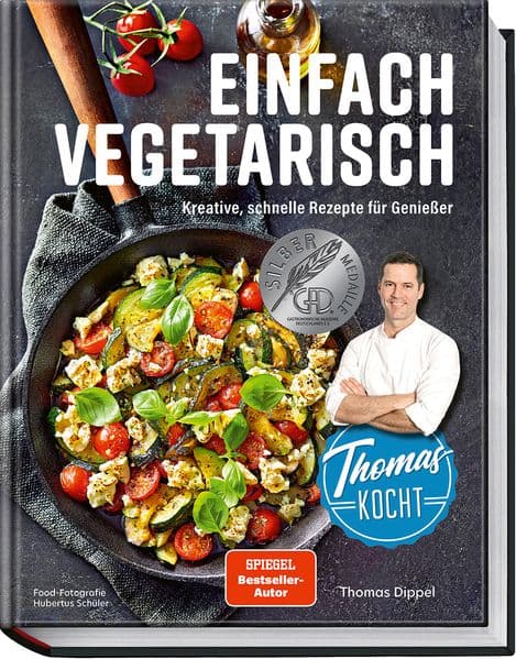 6. Thomas Dippel: Thomas kocht: Einfach vegetarisch