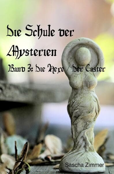 Die Schule der Mysterien, Band 3