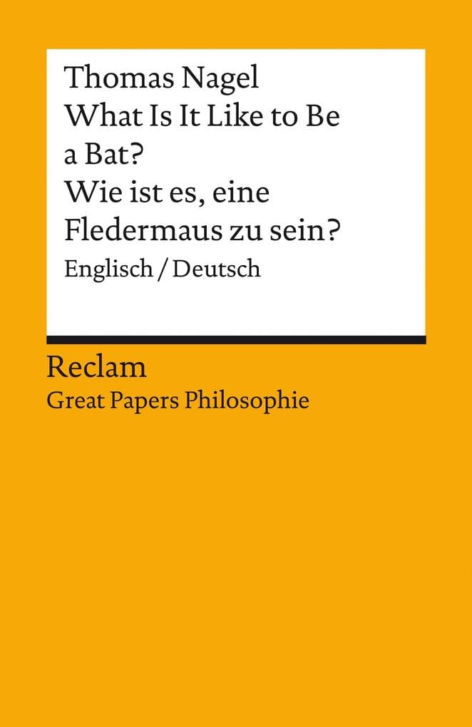What Is It Like to Be a Bat? / Wie ist es, eine Fledermaus zu sein? Englisch/Deutsch