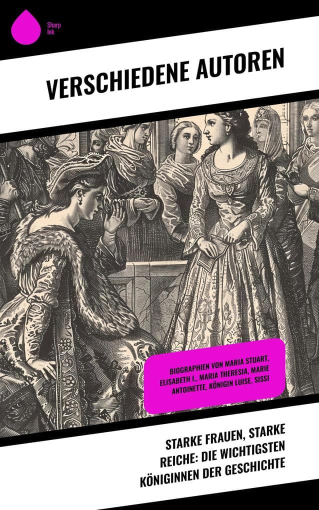 Starke Frauen, starke Reiche: Die wichtigsten Königinnen der Geschichte