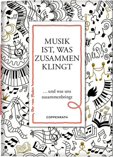 Coppenrath - All about Music - Der rote Faden No. 195: Musik ist, was zusammen klingt
