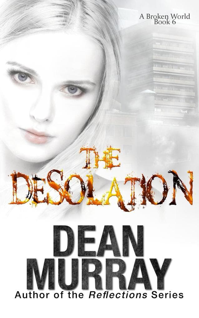 The Desolation (A Broken World, #6)