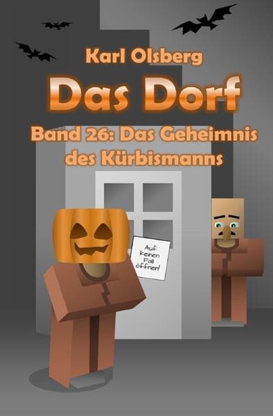 Das Dorf Band 26: Das Geheimnis des Kürbismanns
