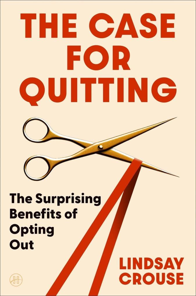 The Case for Quitting