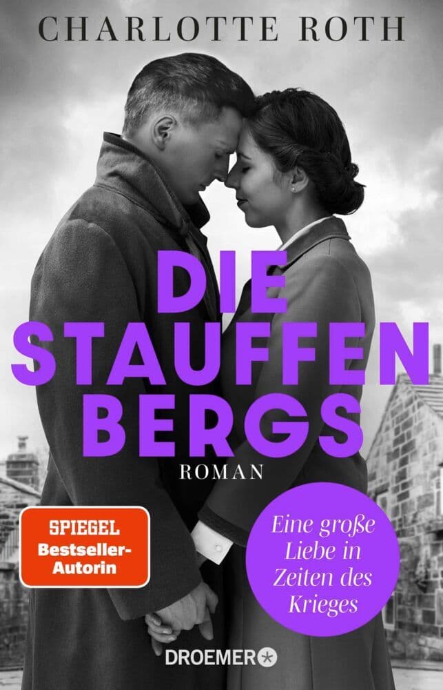 9. Charlotte Roth: Die Stauffenbergs