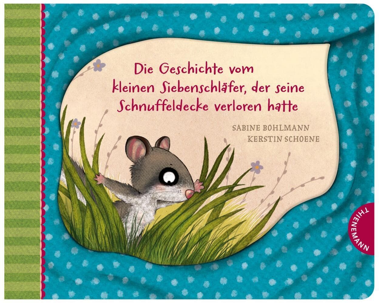 Der kleine Siebenschläfer 7: Die Geschichte vom kleinen Siebenschläfer, der seine Schnuffeldecke verloren hatte