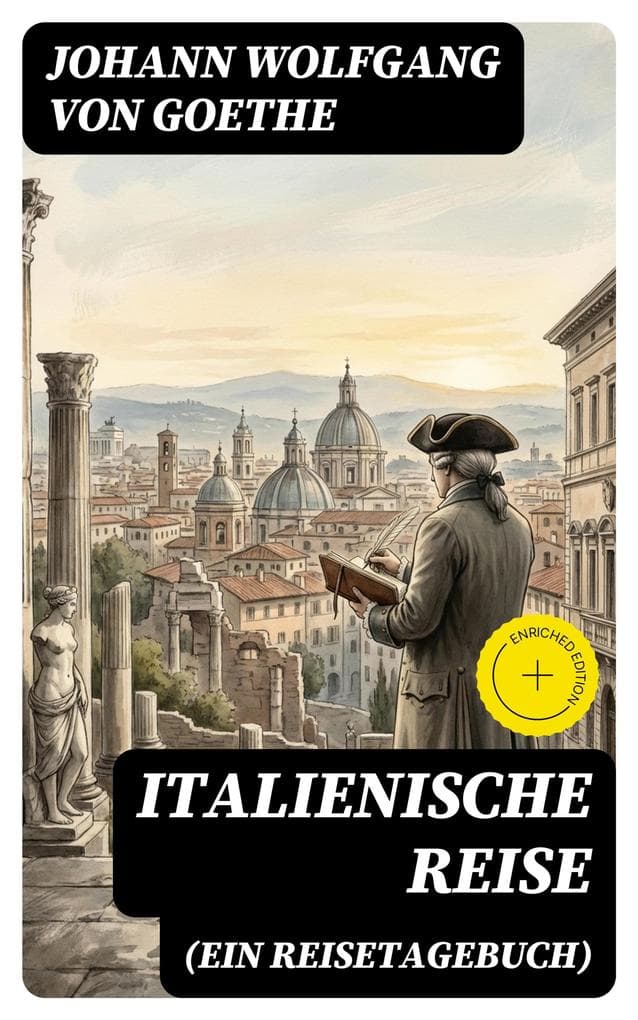 Italienische Reise (Ein Reisetagebuch)