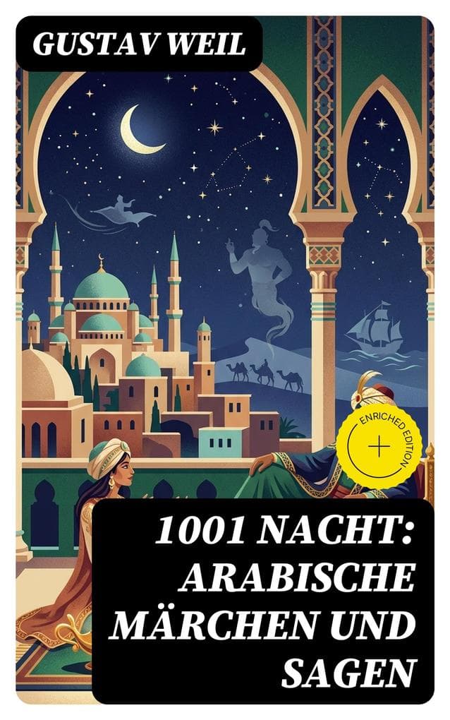 1001 Nacht: Arabische Märchen und Sagen