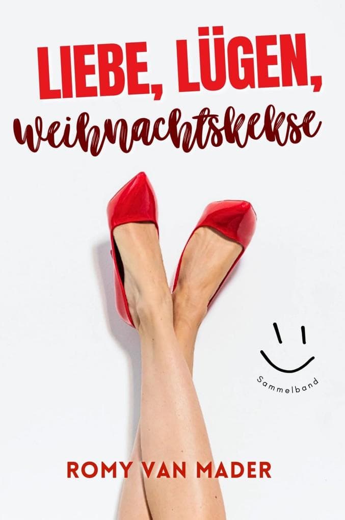 Liebe, Lügen, Weihnachtskekse