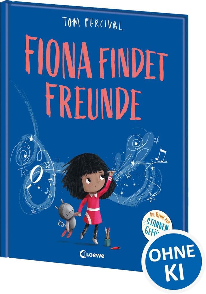 2. Tom Percival: Fiona findet Freunde (Die Reihe der starken Gefühle)