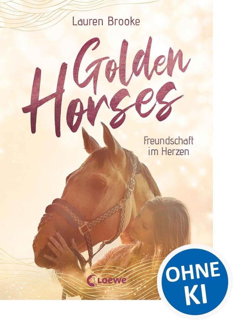Golden Horses (Band 3) - Freundschaft im Herzen