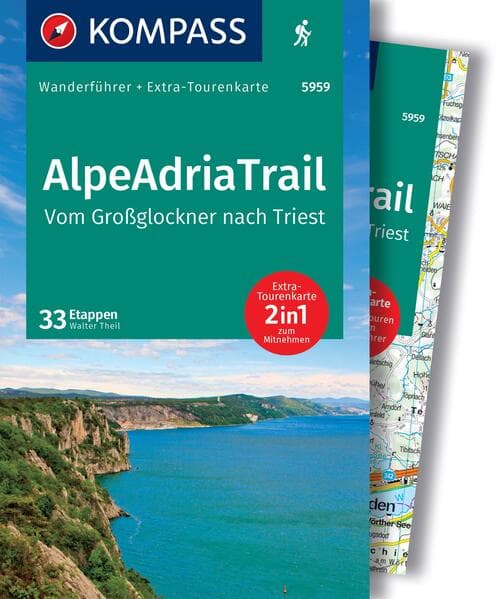 KOMPASS Wanderführer AlpeAdriaTrail, Vom Großglockner nach Triest, 33 Etappen mit Extra-Tourenkarte