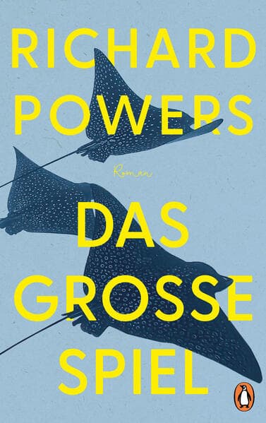 7. Richard Powers: Das große Spiel