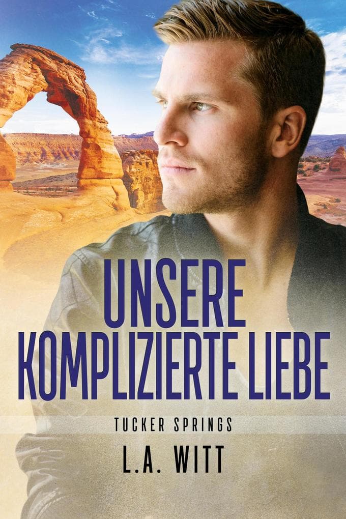 Unsere komplizierte Liebe (Tucker Springs (German), #4)
