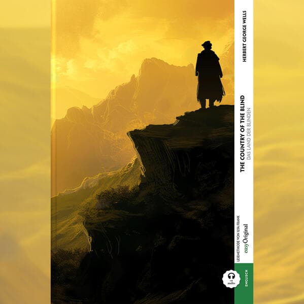 The Country of the Blind / Das Land der Blinden (Buch + Audio-Online) - Kommentierte zweisprachige Ausgabe Englisch-Deutsch, m. 1 Audio, m. 1 Audio