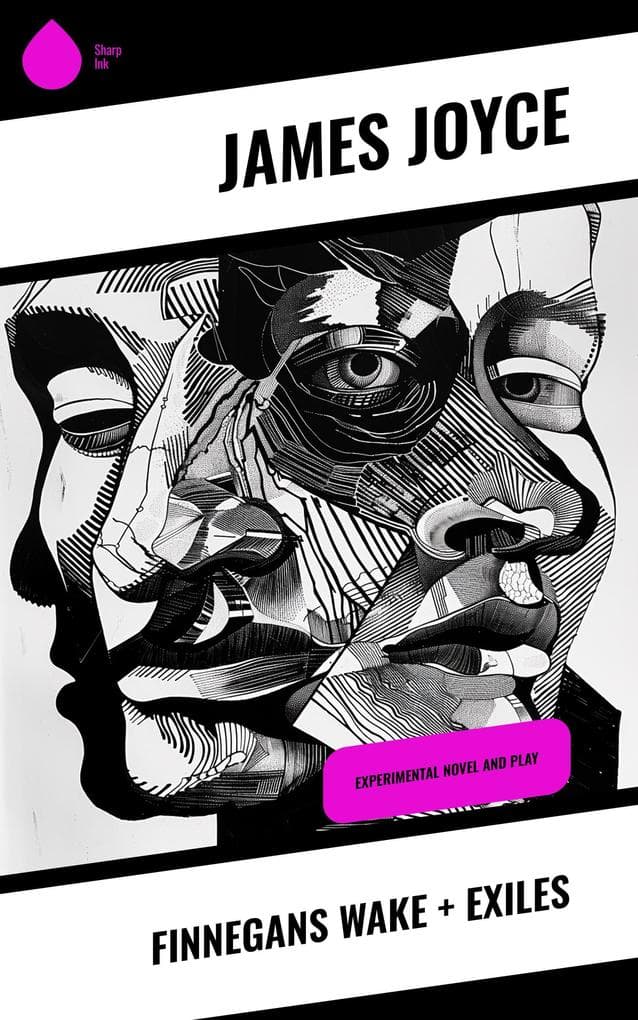 Finnegans Wake + Exiles