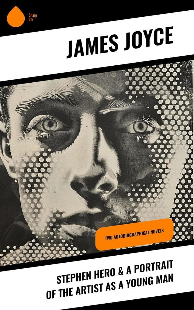 Stephen Hero & A Portrait of the Artist as a Young Man