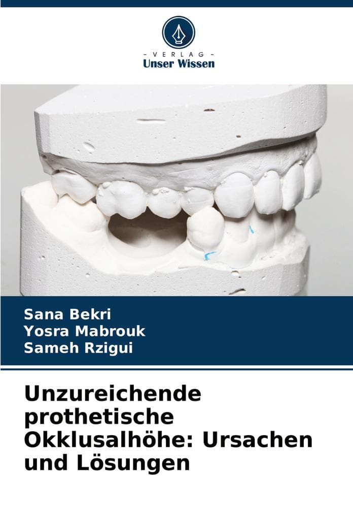 Unzureichende prothetische Okklusalhöhe: Ursachen und Lösungen