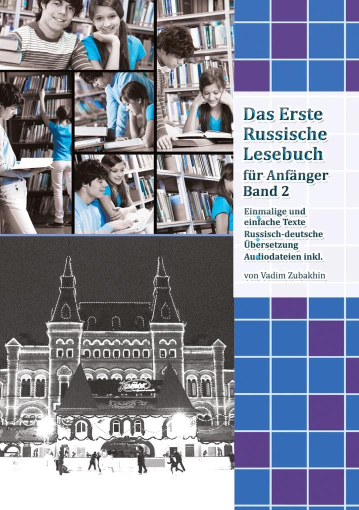 Lerne Russisch mit Vergnügen: Das Erste Russische Lesebuch für Anfänger Band 2