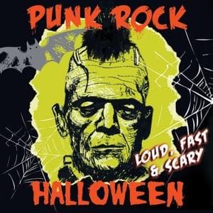 Punk Rock Halloween - Loud,Fast & Scary