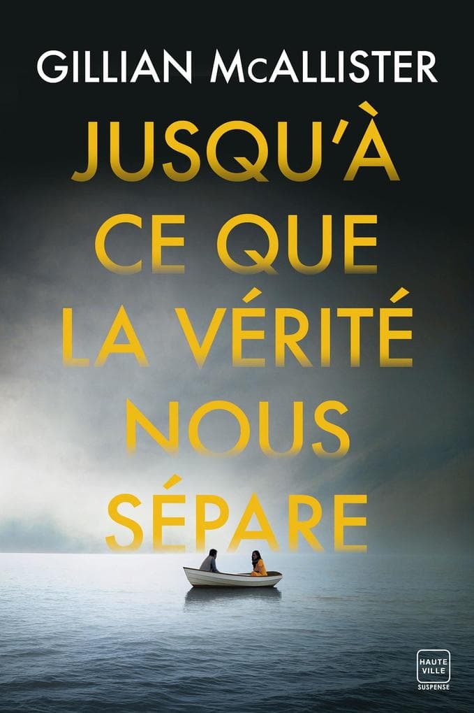 Jusqu'à ce que la vérité nous sépare