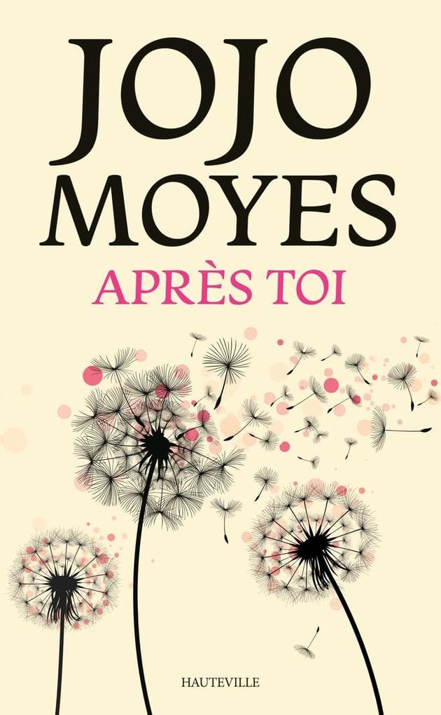 La trilogie Avant toi, T2 : Après toi