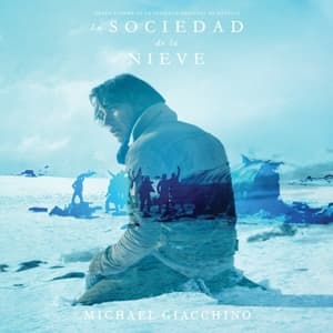 Society Of The Snow (OST From The Netflix Film)