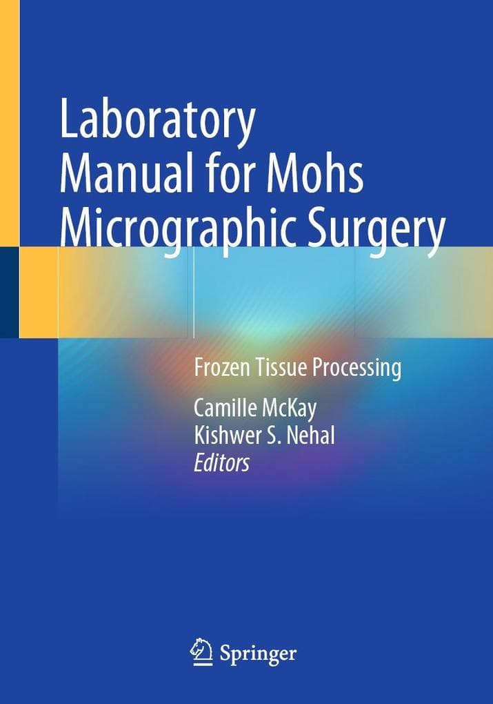 Laboratory Manual for Mohs Micrographic Surgery